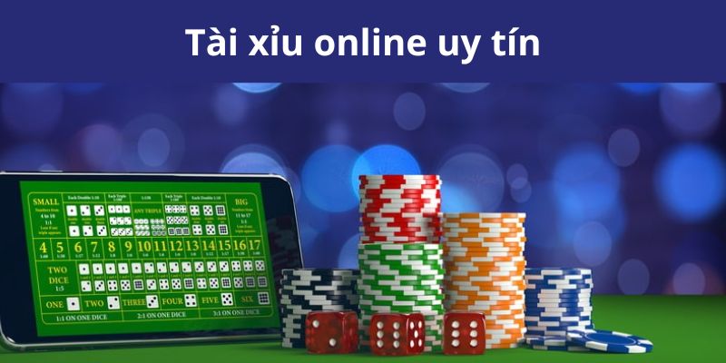 Các tiêu chí xác định một web tài xỉu online uy tín